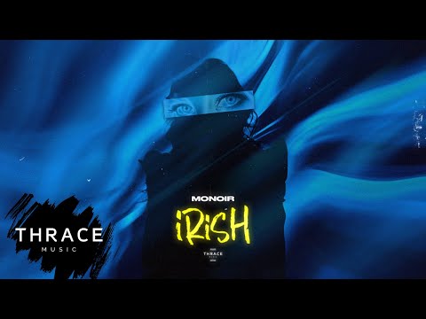 MONOIR - IRISH (Official Lyric Video)