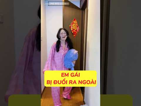Em gái bị đuổi ra ngoài #shorts