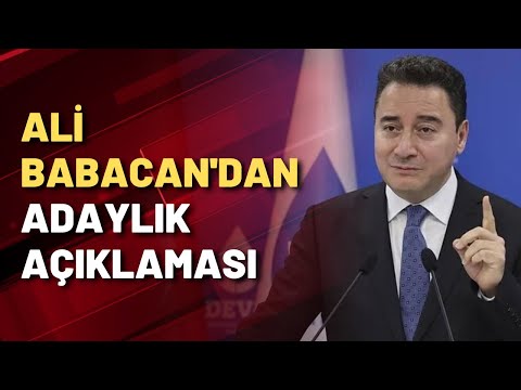 Ali Babacan'dan adaylık açıklaması