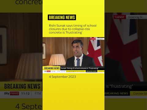 PM Rishi Sunak says the timing of school closures due to collapse-risk concrete is 'frustrating'