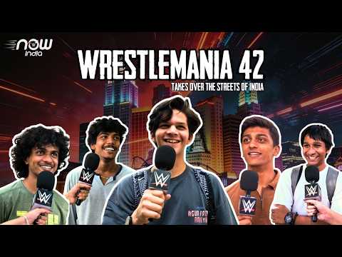 WWE Fans in Mumbai Predict WrestleMania 42: WWE Now India