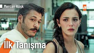 Cemre ve Aras'ın ilk tanışması - Mercan Köşk 1. Bölüm