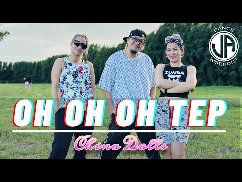 OH OH OH TEP ( China Dolls ) Dj KentJames Remix l Dance Trends l Dance workout