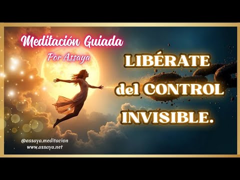 ⛓️‍💥LIBÉRATE del CONTROL INVISIBLE 🙏 Meditación Guiada