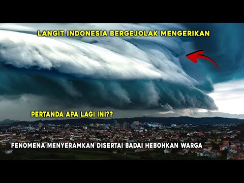 LANGIT INDONESIA BERGEMURUH! MENDADAK FENOMENA MENGERIKAN MUNCUL BESERTA BADAI DI NTB! FENOMENA ALAM