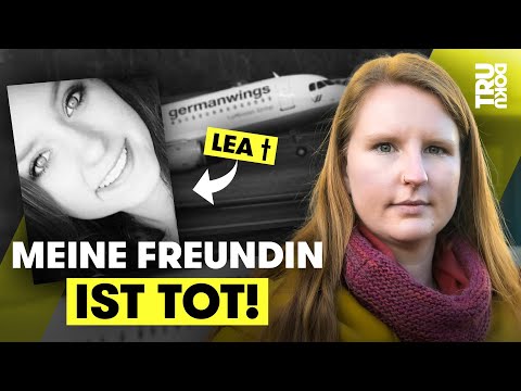 Germanwings-Absturz: Wiebke verliert Freundin Lea (†) I TRU DOKU