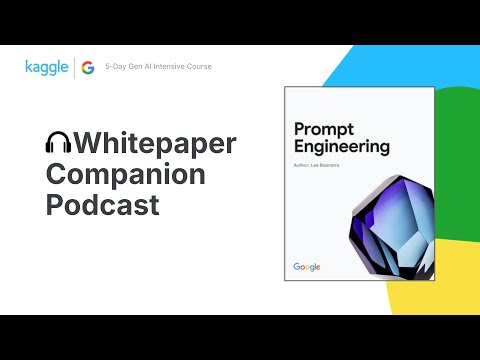 Whitepaper Companion Podcast - Prompt Engineering