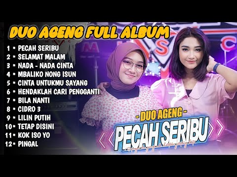 PECAH SERIBU - DUO AGENG - AGENG MUSIC FULL ALBUM || DUO AGENG FULL ALBUM