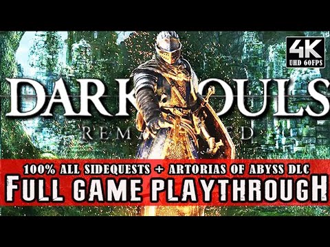 DARK SOULS 1 REMASTERED (2018) 100% FULL GAME + ARTORIAS OF ABYSS DLC | Complete Walkthrough【4K】