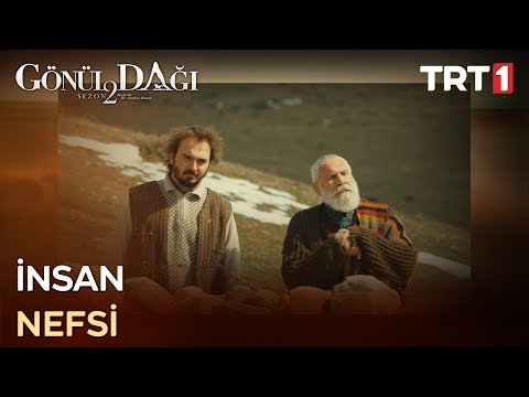 “İnsan dediğin bir yolcu mudur?” - Gönül Dağı 58. Bölüm