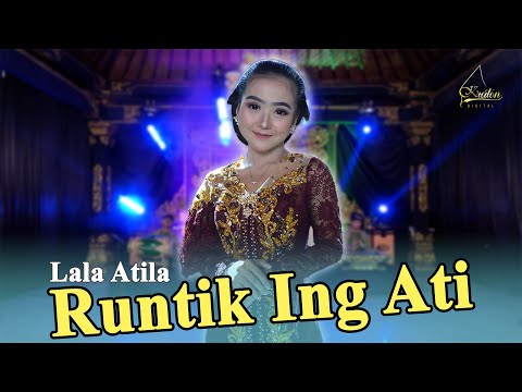 Lala Atila - Runtik Ing Ati (Official Music Video)