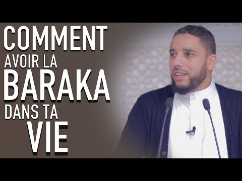 Comment avoir la Baraka dans sa vie