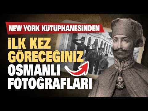 İlk kez göreceğiniz Osmanlı resim ve fotoğrafları...!