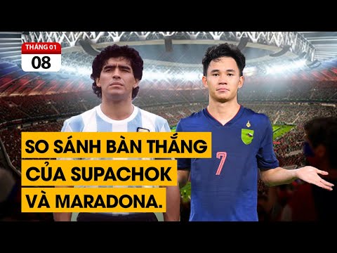 Supachok và Maradona. Supachok là bàn thắng “xấu xí” vậy bàn thắng của Maradona thì…