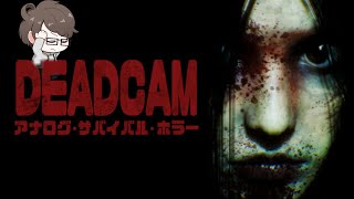 【DEADCAM】jk嫌いになっちゃうかもw　早期アクセス体験版【 アナログ • サバイバル • ホラー】