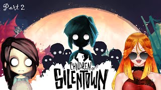 【 CHILDREN OF SILENTOWN 】we play untill dawn!!