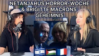 Netanjahus Horror-Woche & Brigitte Macrons Geheimnis | Beatrice Achterberg & Salim Samatou