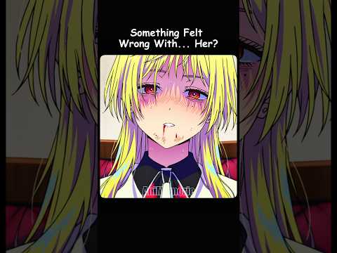 Something Felt Wrong With... Her? π³ #anime #shorts