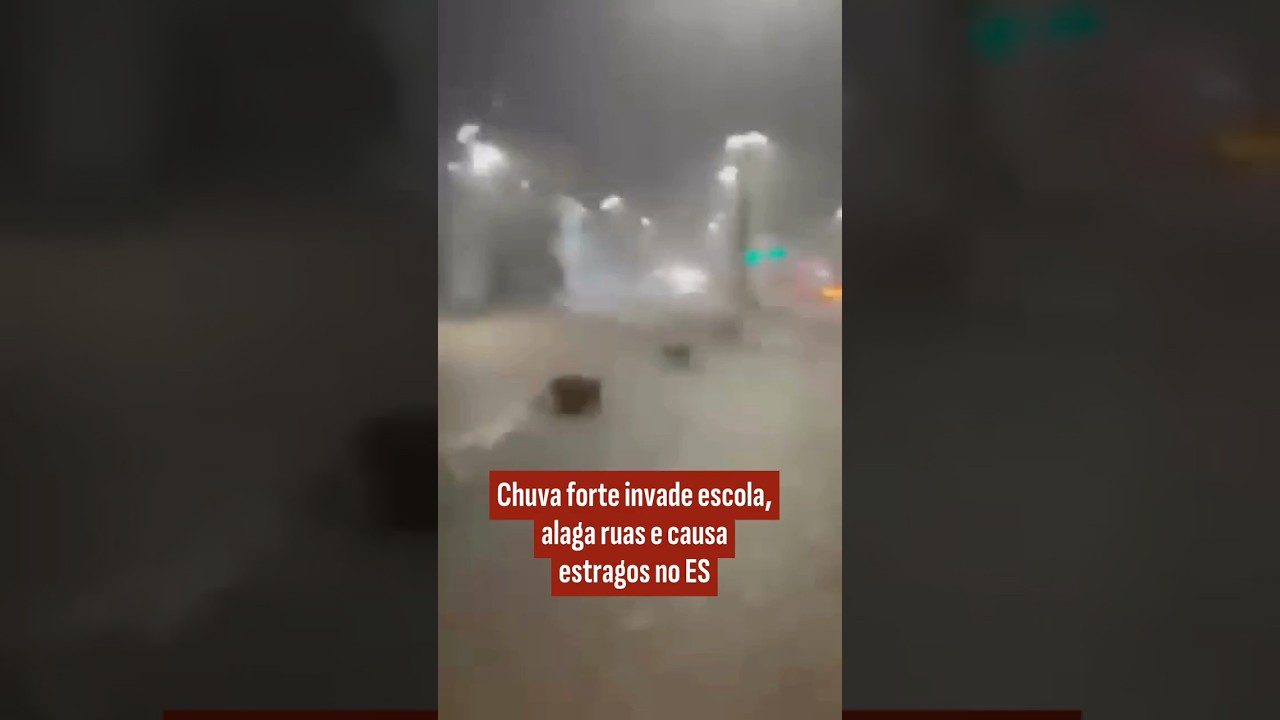 Chuva forte invade escola alaga ruas e causa estragos no ES