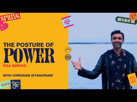 The Posture of Power | Chrishan Jeyaratnam | Hillsong Church Online