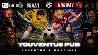Youventus Pub - Juventus & Mondiali ||| Live Brasile - Norvegia
