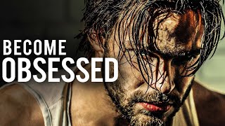 OBSESSION - Insane Motivational Inspirational Video