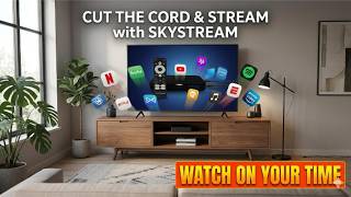 How to Cut the Cord in 2026: Stream Live TV, Sports & Movies with SkyStream MAX
