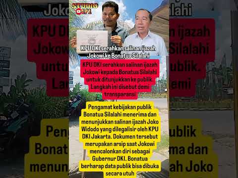 KPU Serahkan Salinan Ijazah Jokowi ke Publik!#jokowi #bonatuasilalahi #kpu #ijazah