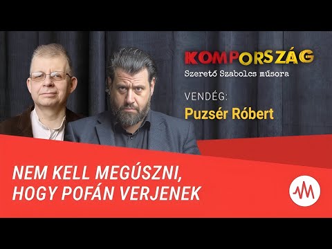 „Nem kell megúszni, hogy pofán verjenek” – Puzsér Róbert a Kompországban Szerető Szabolcs vendége