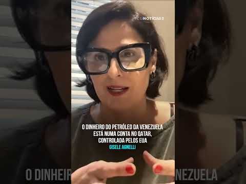 Gisele Agnelli fala como o dinheiro gerado pela venda de petróleo venezuelano é controlado pelos EUA