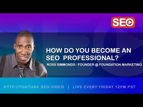 ? How To Become an SEO Expert: Ross Simmonds - Founder @ Foundation Digital Answers the Question!