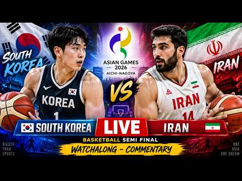 South Korea vs Iran Live Men's Basketball Semi Final Asian Games 2026 - Watchalong &amp; Commentary