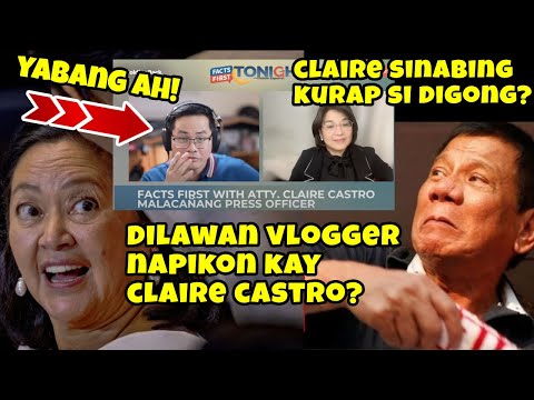 MAYABANG NA DILAWAN VLOGGER VS CLAIRE CASTRO | CLAIRE TINIRA NA NAMAN SI DIGONG