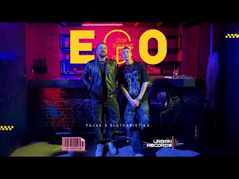 PAJAK X SLATKARISTIKA - EGO (OFFICIAL VIDEO)