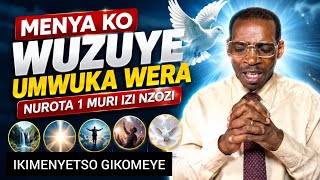 MENYA KO WUZUYE UMWUKA WERA NUROTA IZI NZOZI🔥IKIMENYETSO GIKOMEYE