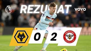 Wolves 0 - 2 Brentford | Premier League | REZUMAT