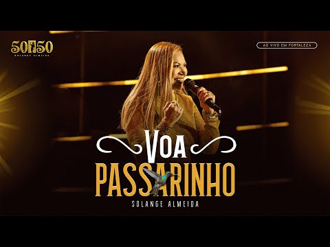 Solange Almeida - Voa Passarinho (Ao Vivo em Fortaleza)
