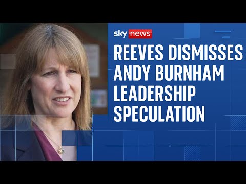 Chancellor addresses Burnham leadership speculation: 'Govt focused on change country voted for'