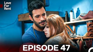 Love For Rent Episode 47