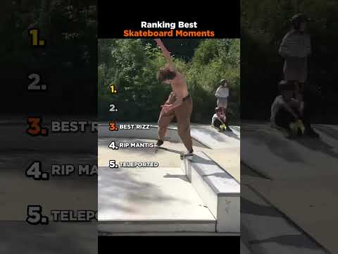 Ranking Best Skateboard Moments