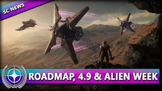 ROADMAP UPDATE, ALIEN WEEK & ALPHA 4.9 ⭐ STAR CITIZEN NEWS [Alpha 4.9] Deutsch/German