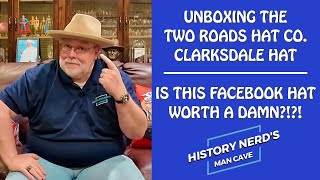 Unboxing The Two Roads Hat Company Clarksdale Hat - Is This Hat From A Facebook Ad Any Good?