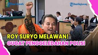 🔵 ROY SURYO MELAWAN! SEBUT PENGGELEDAHAN POLISI TIDAK SAH, OPTIMISTIS PRAPERADILAN DIKABULKAN
