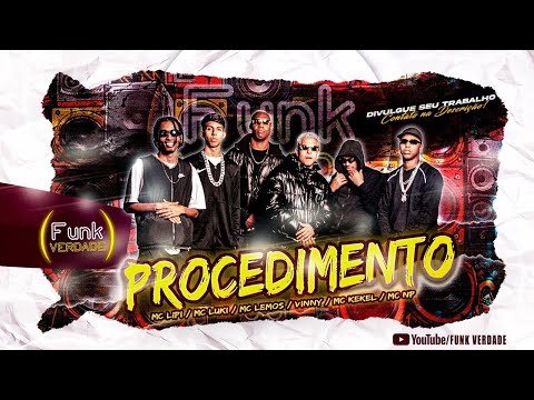 PROCEDIMENTO - MC LIPI , MC LUKI , MC LEMOS , MC KEKEL , VINNY MC , MC NP