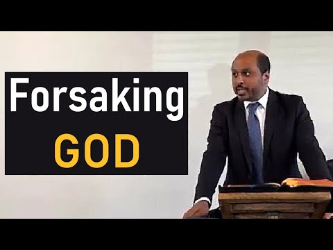 Forsaking God - Pastor Romesh Prakashpalan Sermon