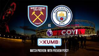 West Ham United vs Manchester City: Match Preview, with Preview Percy