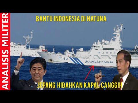 Natuna di Ganggu China, Jepang Bantu Hibahkan Kapal Canggih ke Indonesia