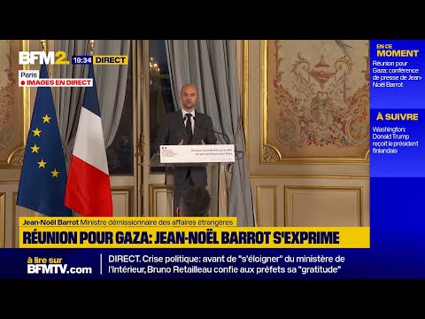 🟡Réunion pour Gaza: suivez en direct la conférence de presse de Jean-Noël Barrot
