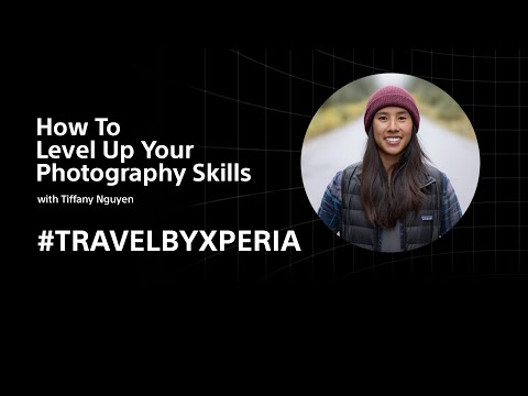 #TravelByXperia – How to improve your photography skills with Tiffany Nguyen