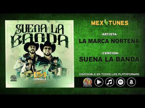 La Marca Norteña - Suena La Banda (Audio Oficial)